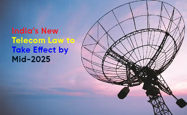 India’s New Telecom Law to Take Effect by Mid-2025