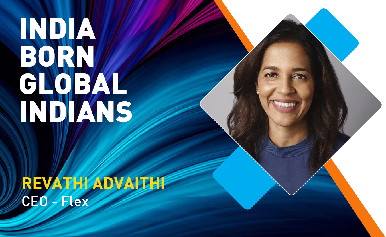 Indian Origin Tech Talent Ruling The Global Tech Industry: Revathi Advaithi, CEO - Flex