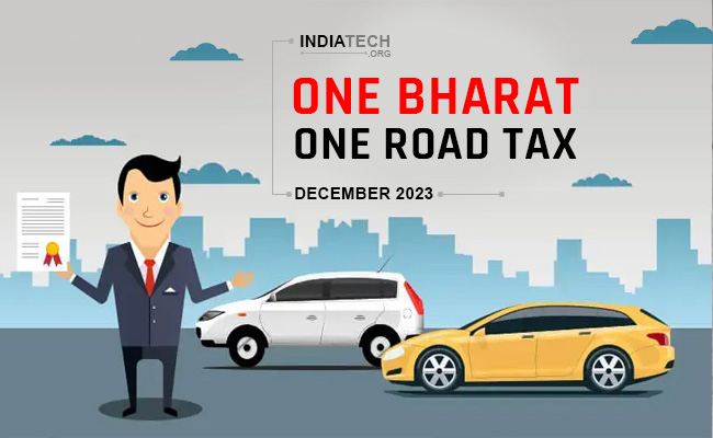 IndiaTech.org calls for “ONE BHARAT, ONE ROAD TAX” regime