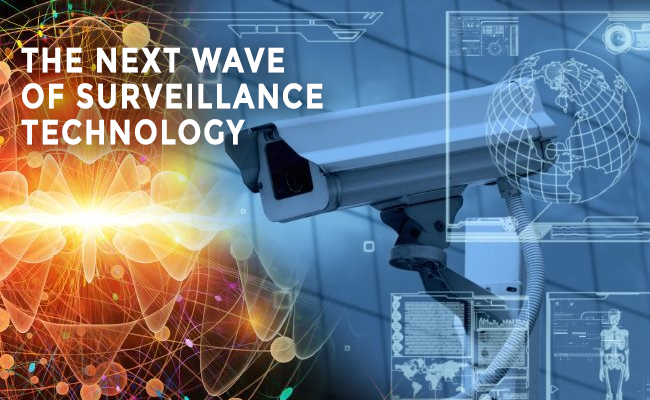 The Next Wave of Surveillance Technology