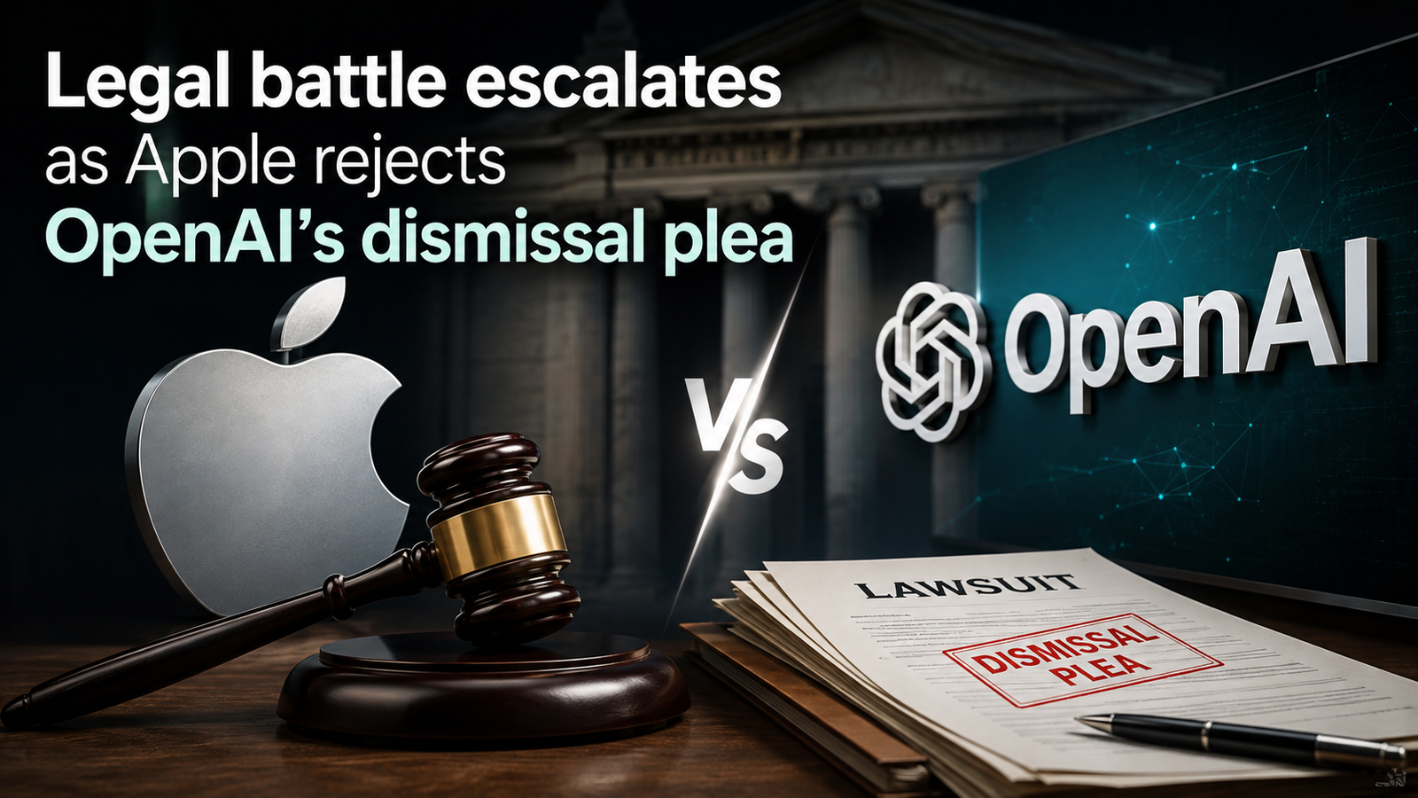 Legal battle escalates as Apple rejects OpenAI’s dismissal plea
