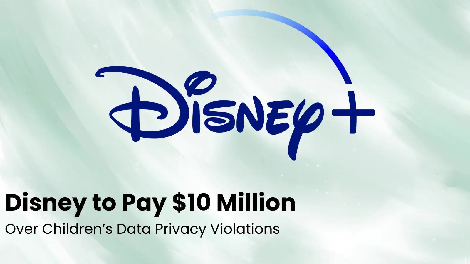 Disney to pay $10 million as settlement for allowing unlawful collection of children's data